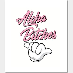 Aloha Bitches! Posters and Art